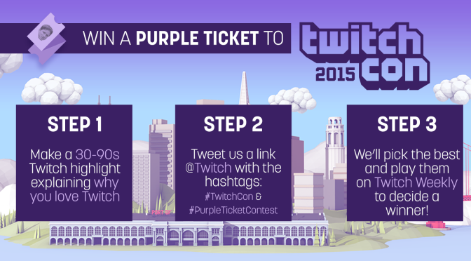 Make a video. Win an all-access Purple Ticket to TwitchCon!