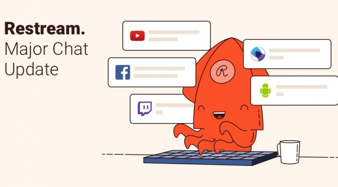 Restream chat got a major update – awesome embedding option, facebook live and a bot
